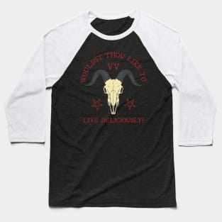 Live Deliciously - Goat Skull Baseball T-Shirt